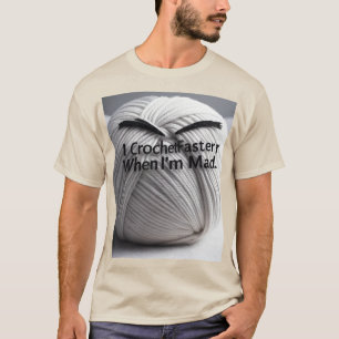 "怒りに夢中:不機嫌高速クロチェットモード" Tシャツ