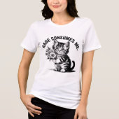 怒りに飲まれる – かわいいけど無秩序な猫 トライブレンドTシャツ (正面)
