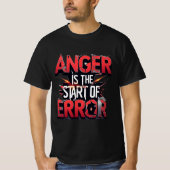 怒りは間違いの始まり | 力強い言葉 Tシャツ (正面)