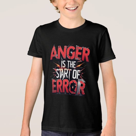 怒りは間違いの始まり | 強烈な名言 トライブレンドＴシャツ (正面)