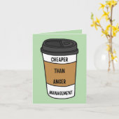 怒りよりも安い管理 – コーおもしろいヒー カード (黄色い花)