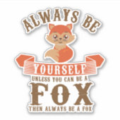 怒る者になれなければキツネだ シール (正面)