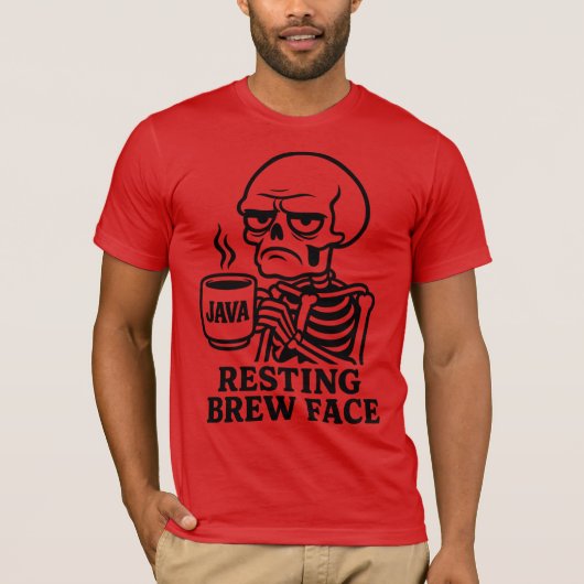 怒れるスケルトンのコーヒー好き - "Resting Brew Face" Tシャツ (正面)