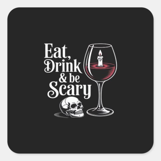 怖いけど楽しい Eat Drink And Be Scary 引用符 モダンな見た目 スクエアシール (正面)