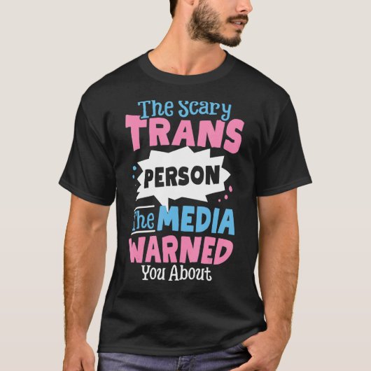 怖いトランスの人あなた警告がプリドについて Tシャツ (正面)