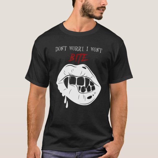 怖い吸血鬼牙は噛まないと心配するな Tシャツ (正面)
