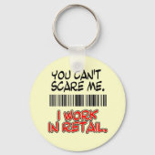 怖がらせるわけにはいかない。私は小売業で働いている。 キーホルダー (正面)