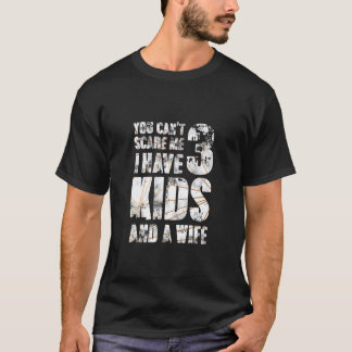 怖がらせる事は出来ない私には3人の子供と妻ポップPa Tシャツ
