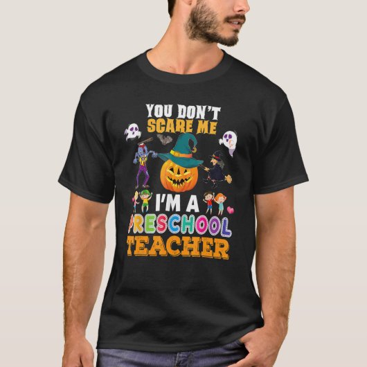 怖がらないで!私は就学前児童の先生です ハロウィンT Tシャツ (正面)