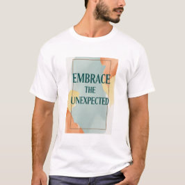 思いがけないことを受け入れる オプション2 Tシャツ