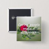 思いやりがある人々は違いを生じます 缶バッジ (正面&裏面)