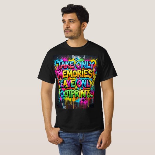 思い出だけを持ち帰り、足跡だけを残す Graffiti Tシャツ (正面フル)