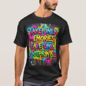 思い出だけを持ち帰り、足跡だけを残す Graffiti Tシャツ (正面)