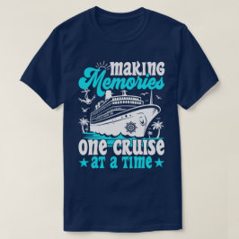 思い出を一度に1回の旅に変えるクルージング Tシャツ