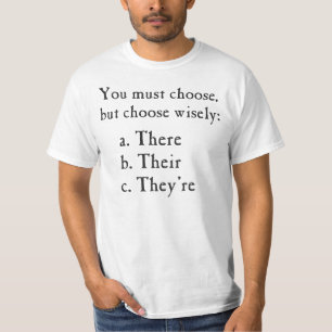 思慮深くそこに彼等のあります文法が選んで下さい Tシャツ