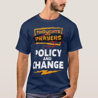 思考と祈りの言葉政策と変はっきりした更方針 Tシャツ