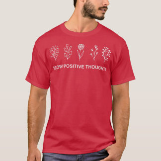 思考の前向きフローラメンタルヘルス意識 Tシャツ
