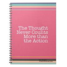 思考は決して行為のノートより多くを数えません