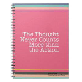 思考は決して行為のノートより多くを数えません ノートブック