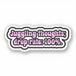 思考をジャグリング；ドロップ率： 100%。ADHD脳 シール