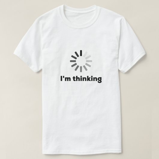 思考中Tシャツ (面白いTシャツ / 面白Tシャツ Tシャツ (デザイン正面)