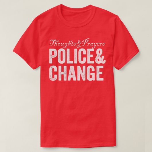 思考祈りの言葉警察の変化 Tシャツ (デザイン正面)