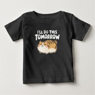 怠けおもしろい猫 – 明日こうしよう ベビーTシャツ
