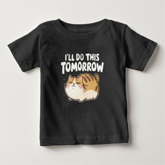怠けおもしろい猫 – 明日こうしよう ベビーTシャツ (正面)