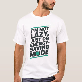 「怠けているわけじゃない」Funny Tシャツ