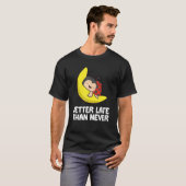 怠けてばかりのてんとう虫、遅刻魔!遅くたって気にしない Tシャツ (正面フル)