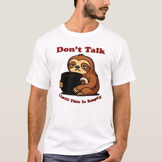 怠けモード コーヒーがなくなるまで話しかけないで！ 過ぎ去れ Tシャツ (正面)