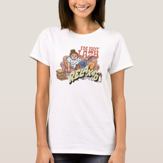 怠け者じゃない、リラックスしてるだけ Tシャツ (正面)