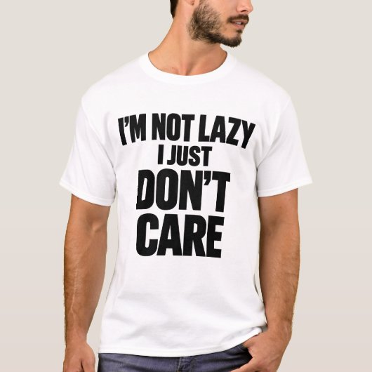 怠け者じゃない、興味ないだけ 楽しい 皮肉な言葉 Tシャツ (正面)