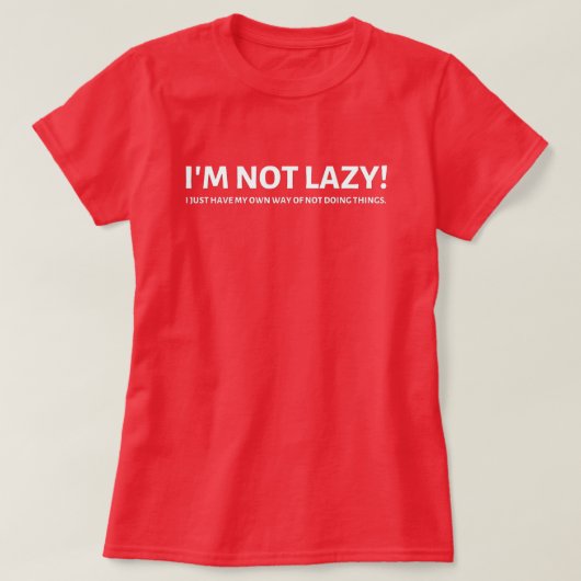 怠け者じゃない Tシャツ (デザイン正面)