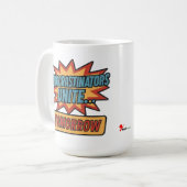 "怠け者たちよ、明日 unite…" コーヒーマグカップ (正面左)