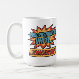 "怠け者たちよ、明日 unite…" コーヒーマグカップ