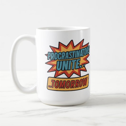 "怠け者たちよ、明日 unite…" コーヒーマグカップ (左)
