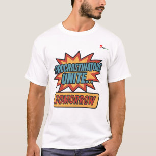 "怠け者たちよ、明日 unite…" tシャツ