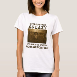 怠け者と決めつけられる Tシャツ