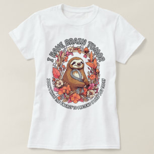 怠け者のスロース私は脳腫瘍の戦士グレーリボンを持っている Tシャツ