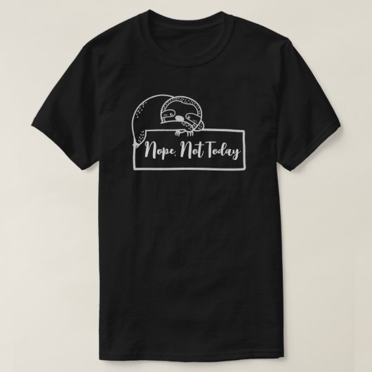 怠け者のナマケモノ "やだ、今日はやらない" 可愛い Tシャツ (デザイン正面)