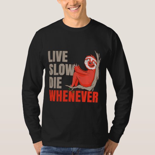 怠け者の怠惰な時に遅く生きる Tシャツ (正面)