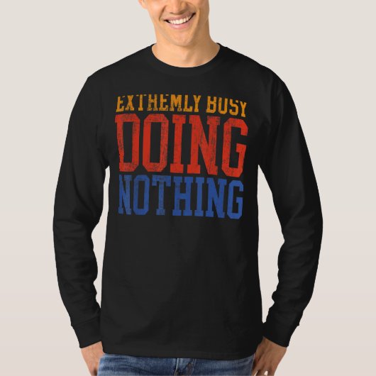 怠け者忙しが何もしない Tシャツ (正面)