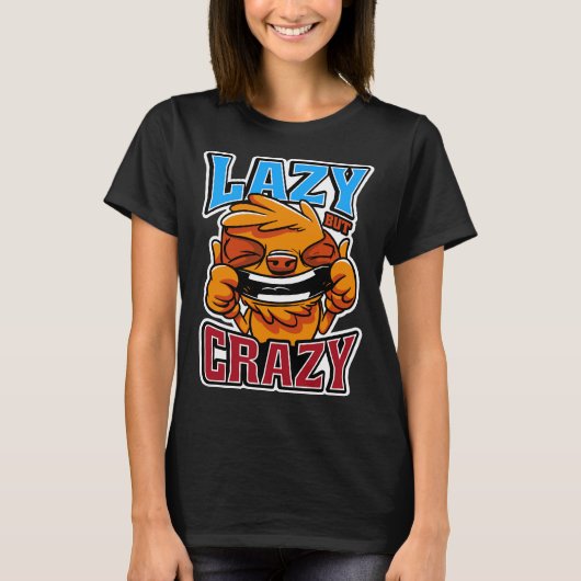 怠惰おもしろいだが怠け熱狂するる Tシャツ (正面)