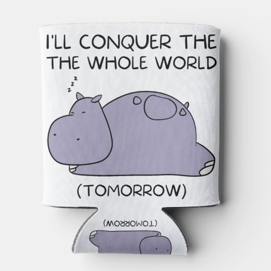 怠惰おもしろいなヒッポ私は全世界を征服する 缶クーラー (裏面)