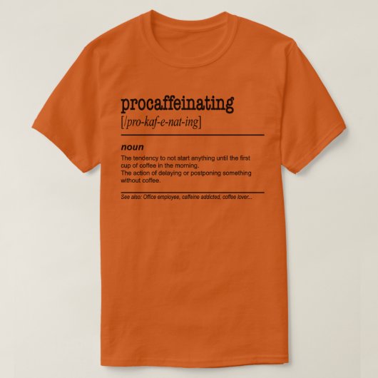 怠惰なおもしろいpのためのコーヒー愛好家のギフトを先送りする tシャツ (デザイン正面)