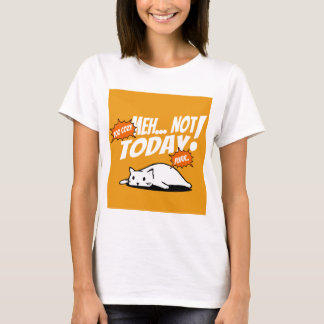 怠惰なネコの「Not Today」Tシャツ - リラックスモード Tシャツ