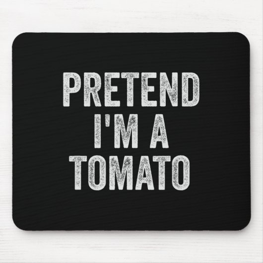 怠惰なハロウィーンのコスチュームのギフト私はトマトのフリ マウスパッド (正面)