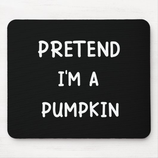 怠惰なハロウィーンのコスチューム私はカボチャのフリ マウスパッド (正面)