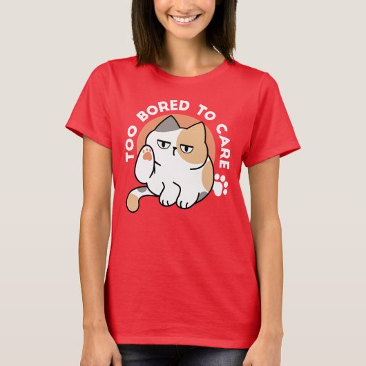 怠惰な猫の態度 - 気にしない面白い引用 Tシャツ (正面)